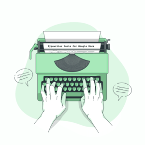 Best Typewriter Fonts for Google Docs